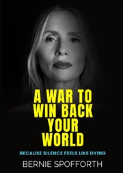Buy A War To Win Back Your World : Because Silence Feels Like Dying