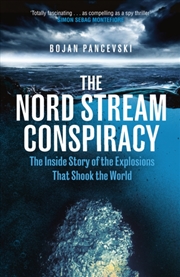 Buy The Nord Stream Conspiracy : The Inside Story of the Explosions That Shook the World