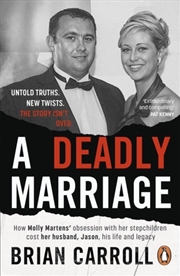 Buy A Deadly Marriage : How Molly Martens’ obsession with her stepchildren cost her husband, Jason, his 