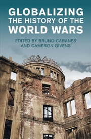 Buy Globalizing the History of the World Wars