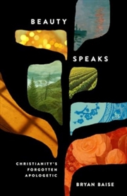 Buy Beauty Speaks : Christianity's Forgotten Apologetic