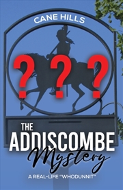 Buy The Addiscombe Mystery : A Real-Life “Whodunnit”