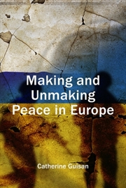 Buy Making and Unmaking Peace : Europe's Lost Treasure
