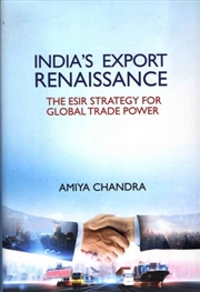 Buy India`s Export Renaissance : The ESIR Strategy For Global Trade Power