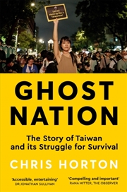Buy Ghost Nation : The Story of Taiwan and Its Struggle for Survival