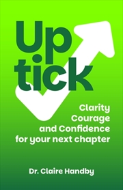 Buy Uptick : Clarity, courage and confidence for your next chapter