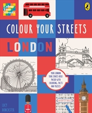 Buy Colour Your Streets : London: Your London tour starts here! Packed with colouring, facts and puzzles