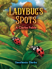 Buy Ladybug's Spots : A Clarke Fable