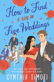 Buy How to Find a Guy in Five Weddings