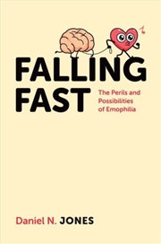 Buy Falling Fast : The Perils and Possibilities of Emophilia