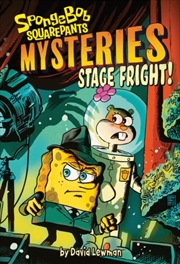 Buy Stage Fright! (SpongeBob SquarePants Mysteries #3)