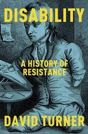 Buy Disability : A History of Resistance