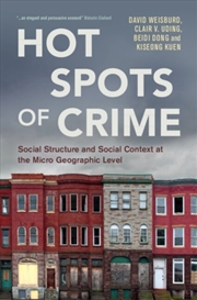 Buy Hot Spots of Crime : Social Structure and Social Context at the Micro Geographic Level