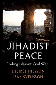 Buy Jihadist Peace : Ending Islamist Civil Wars