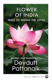 Buy Flower of India : Ways of Seeing the Lotus