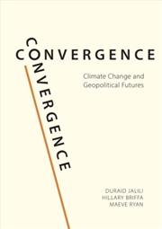 Buy Convergence : Climate Change and Geopolitical Futures