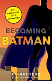 Buy Becoming Batman : The Possibility of a Superhero