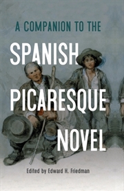 Buy A Companion to the Spanish Picaresque Novel