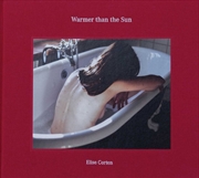 Buy Warmer Than the Sun : Elise Corten