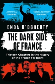 Buy The Dark Side of France : Thirteen Chapters in the History of the French Far Right