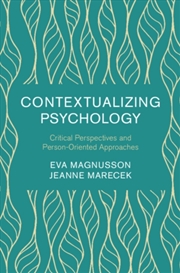 Buy Contextualizing Psychology : Critical Perspectives and Person-Oriented Approaches