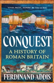 Buy Conquest : A History of Roman Britain