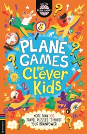 Buy Plane Games for Clever Kids : More than 100 Anti-Boredom Travel Puzzles to Boost Your Brainpower