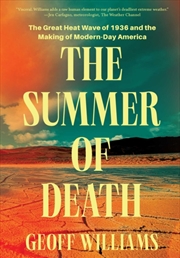 Buy The Summer of Death : The Great Heat Wave of 1936 and the Making of Modern-Day America