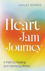 Buy Heart Jam Journey : A Path to Healing and Harmony Within