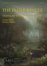 Buy The Floer Jungle : Charting the Development of a Theory