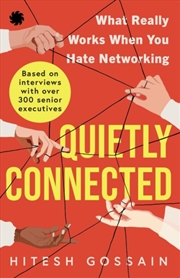 Buy Quietly Connected : What Really Works When You Hate Networking