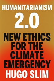Buy Humanitarianism 2.0 : New Ethics for the Climate Emergency