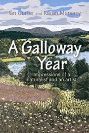 Buy A Galloway Year : Impressions of a naturalist and an artist