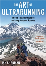 Buy The Art of Ultrarunning : Tried & Tested Strategies for Long-Distance Runners