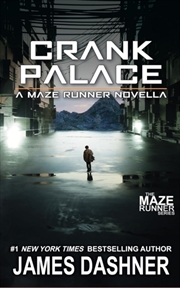Buy Crank Palace: A Maze Runner Novella