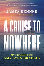 Buy A Cruise to Nowhere : My Search for Amy Lynn Bradley