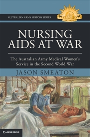 Buy Nursing Aids at War : The Australian Army Medical Women's Service in the Second World War