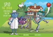 Buy Spid the Spider Challenges for the Cricket Cup : A Funny Sports Adventure About Teamwork and Fair Pl