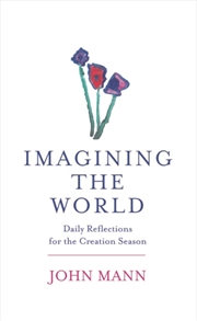 Buy Imagining The World : Daily Reflections for the Creation Season