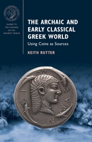Buy The Archaic and Early Classical Greek World : Using Coins as Sources