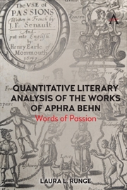 Buy Quantitative Literary Analysis of the Works of Aphra Behn : Words of Passion