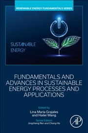 Buy Fundamentals and Advances in Sustainable Energy Processes and Applications