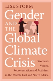 Buy Gender and the Global Climate Crisis : Women's Voices, Representation and Activism in the Middle Eas