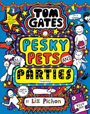 Buy Tom Gates 24: Pesky Pets and Parties (Book 24)