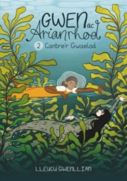 Buy Gwen ac Arianrhod: 2. Cantre'r Gwaelod
