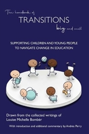 Buy The Handbook of Transitions Big and Small : Supporting children and young people to navigate change 