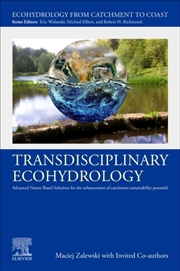 Buy Transdisciplinary Ecohydrology : Advanced Nature Based Solutions for the enhancement of catchment su