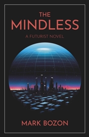 Buy The Mindless : A Futurist Novel