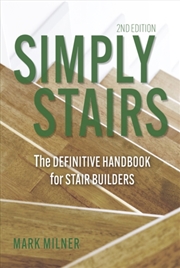 Buy Simply Stairs : The Definitive Handbook for Stair Builders