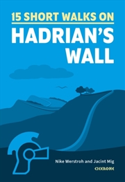 Buy 15 Short Walks Hadrian's Wall